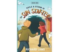 Livro The Sun Starter Hayle Storm Book One de Richard Laws (Inglês)