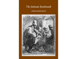 Livro The Intimate Rembrandt de Christopher White (Inglês - Capa Dura)