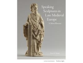 Livro Speaking Sculptures in Late Medieval Europe de Kim W Woods (Inglês - Capa Dura)