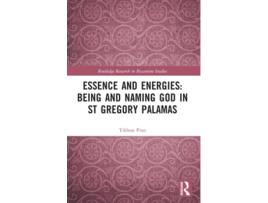 Livro Essence and Energies Being and Naming God in St Gregory Palamas de Tikhon Pino (Inglês)