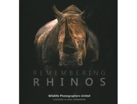 Livro Remembering Rhinos de Margot Raggett e Wildlife Photographers United (Inglês - Capa Dura)