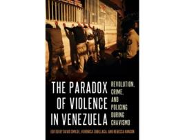 Livro The Paradox of Violence in Venezuela de David Smilde, Verónica Zubillaga et al. (Inglês - Capa Dura)