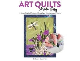 Livro Art Quilts Made Easy de Susan Kruszynski (Inglês)