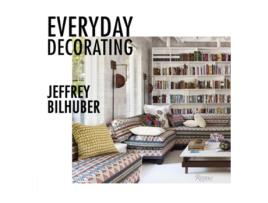 Livro Everyday Decorating de Jeffrey Bilhuber e Jacqueline Terrebonne (Inglês - Capa Dura)