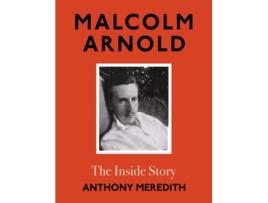 Livro Malcolm Arnold de Anthony Meredith (Inglês - Capa Dura)