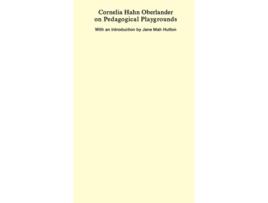 Livro Cornelia Hahn Oberlander on Pedagogical Playgrounds de Cornelia Hahn Oberlander (Inglês)
