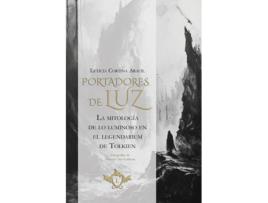 Livro Portadores de luz La mitología de lo luminoso en el legendarium de Tolkien de Leticia Cortina Aracil (Inglês)