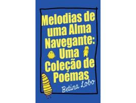 Livro Melodias de uma Alma Navegante de Betina Lobo (Português)