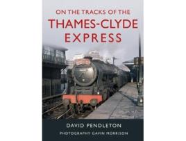 Livro On The Tracks Of The Thames-Clyde Express de David Pendleton (Inglês - Capa Dura)