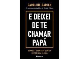 Livro E Deixei de Te Chamar Papá de Caroline Darian (Português)