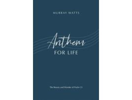 Livro Anthem for Life de Murray Watts (Inglês)