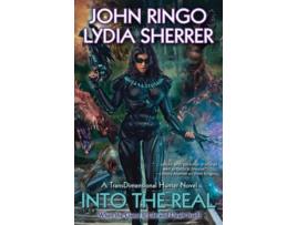 Livro Into the Real de John Ringo e Lydia Sherrer (Inglês)