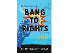 Livro Bang to Rights de Jo Bavington-Jones (Inglês)