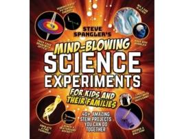 Livro Steve Spanglers Mind-Blowing Science Experiments for Kids and Their Families de Steve Spangler (Inglês)