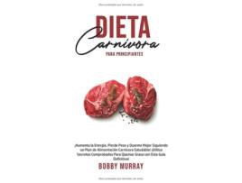 Livro Dieta Carnivora Para Principiantes de Bobby Murray (Espanhol - Capa Dura)