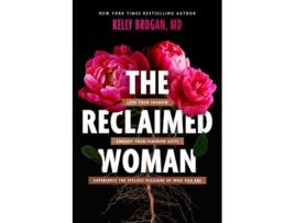 Livro The Reclaimed Woman de Kelly Brogan MD (Inglês - Capa Dura)