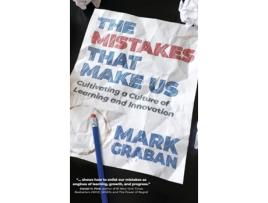 Livro The Mistakes That Make Us Cultivating a Culture of Learning and Innovation de Mark Graban (Inglês)