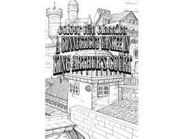 Livro EXCLUSIVE COLORING BOOK Edition of Mark Twains A Connecticut Yankee in King Arthurs Court de Colour the Classics (Inglês)