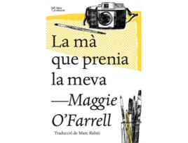 Livro La Mà Que Prenia La Meva de Maggie O´Farrell (Catalão)