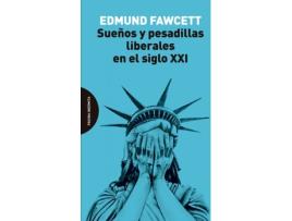 Livro Sueños Y Pesadillas Liberales En El Siglo Xxi de Edmund Fawcett (Espanhol)