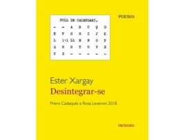 Livro Desintegrar-Se de Ester Xargay Melero