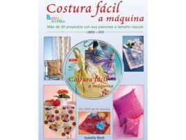 Livro Costura Facil A Maquina. Mas De 20 Proyectos Con Sus Patrones A Tamaño Natural de Isabella Beck