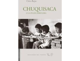 Livro Chuquisaca O La Plata Perulera