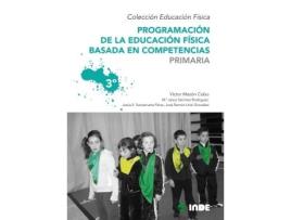 Livro Programación De La Educación Física Basada En Competencvias.(3ºprimaria) (Espanhol)