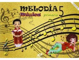 Livro Música 5º.Primaria Melodía de Vários Autores (Espanhol)
