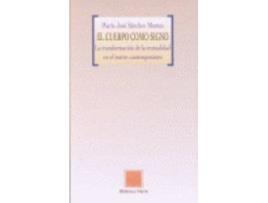 Livro El Cuerpo Como Signo de Maria Jose Sanchez (Espanhol)