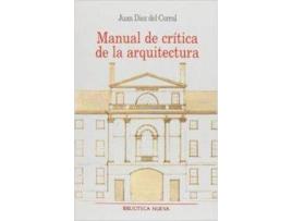 Livro MANUAL DE CRITICA DE LA ARQUITECTURA de Juan Diez Del Corral