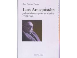 Livro Luis Araquistain Y El Socialismo Español En El Exilio de Juan Francisco Fuentes (Espanhol)