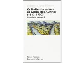 Livro Os Limites Da Paisaxe Na Galicia Dos Austrias de Federico Lopez Silvestre (Espanhol)