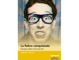 Livro La Fiebre Conquistada. Ensayos Sobre Rock And Roll de Joaquín E. Brotons (Espanhol)