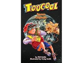 Livro Space Captain Toocool de Phil Kettle Craig Smith (Inglês)