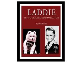 Livro Laddie: My Four-Legged Protector Don Marler (Inglês)