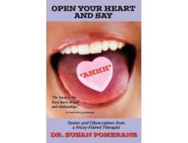 Livro Open Your Heart and Say Ahhh Susan Pomeranz (Inglês)