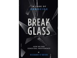 Livro Break Glass In Case of Genocide Break Glass - How We End Genocidal Indifference. de Richard O'Brien (Inglês)