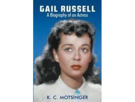 Livro Gail Russell: A biography of an actress K.C Motsinger (Inglês)