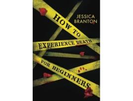 Livro How To Experience Death For Beginners (1) Jessica Branton (Inglês)
