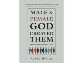 Livro Male and Female God Created Them A Biblical Review of LGBTQ Claims de Rubel Shelly (Inglês - Capa Dura)