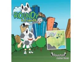 Livro Roundy and Friends: Soccertowns Book 1 - Houston (1) Andres Varela (Inglês)