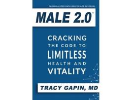 Livro Male 2.0: Cracking the Code to Limitless Health and Vitality Tracy Gapin MD (Inglês)