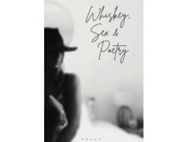 Livro Whiskey, Sex and Poetry Alexandra Brooks (Inglês)