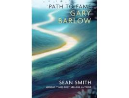 Livro PATH TO FAME GARY BARLOW de Sean Smith (Inglês)