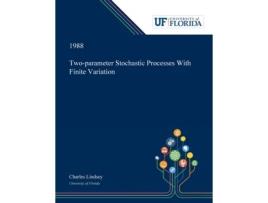 Livro Two-parameter Stochastic Processes With Finite Variation Charles Lindsey (Inglês)