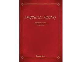 Livro Orpheus Rising: By Sam And His Father John/With Some Help From A Very Wise Elephant/Who Likes To Dance Lance Lee (Inglês)