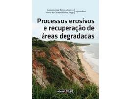 Livro Processos Erosivos e Recuperacao de areas Degradadas de Antonio Jose Teixeira Guerra (Português do Brasil)