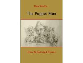 Livro The Puppet Man: New & Selected Poems Don Wallis (Inglês)