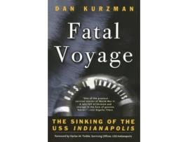Livro Fatal Voyage: The Sinking of the USS Indianapolis Dan Kurzman (Inglês)